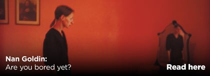 Nan Goldin &ndash; Are You Bored Yet?
