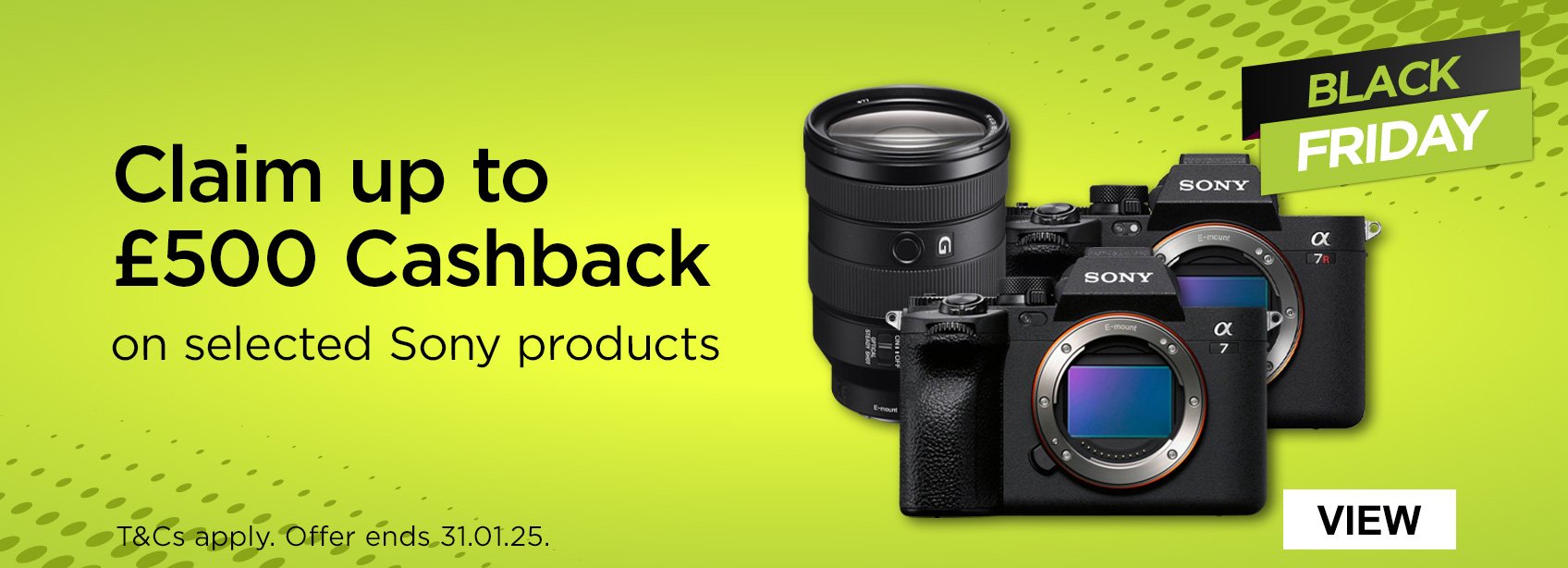 Claim up to £500 Cashback on selected Sony products. T&Cs apply. Offer ends 31.01.25